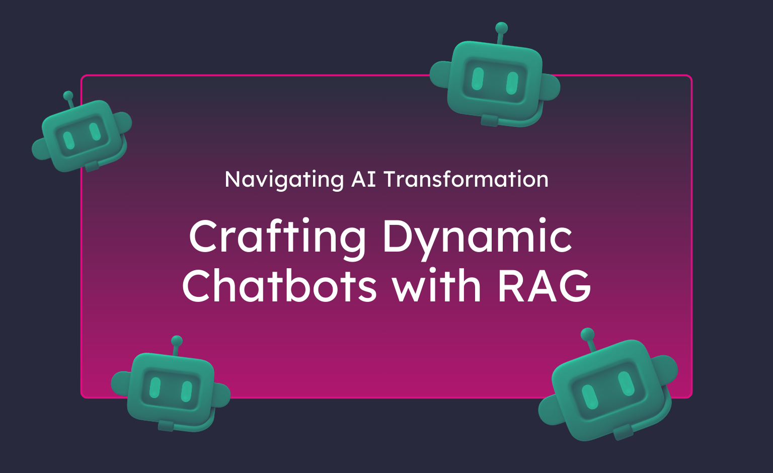 Chatbots Development with RAG: Crafting Dynamic AI Solutions