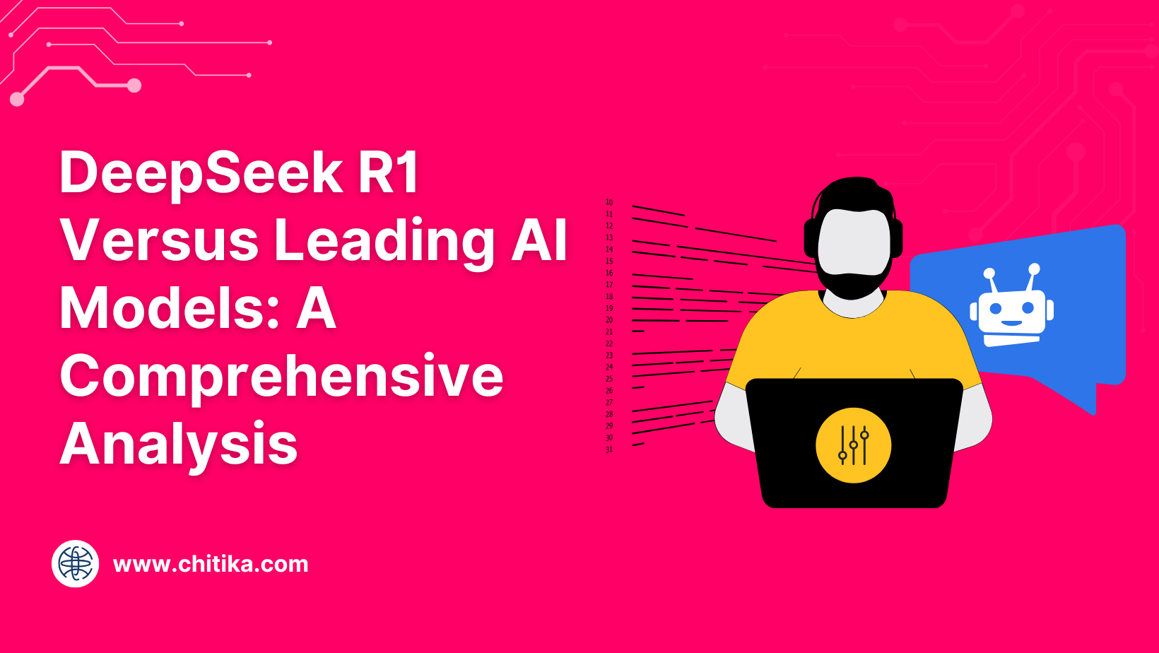 DeepSeek R1 Versus Leading AI Models: A Comprehensive Analysis