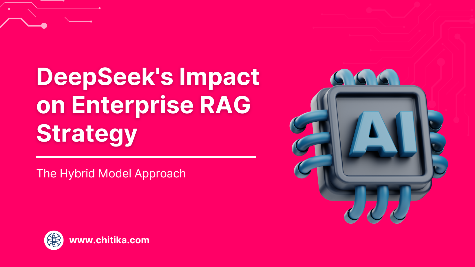 DeepSeek’s Impact on Enterprise RAG Strategy: The Hybrid Model Approach