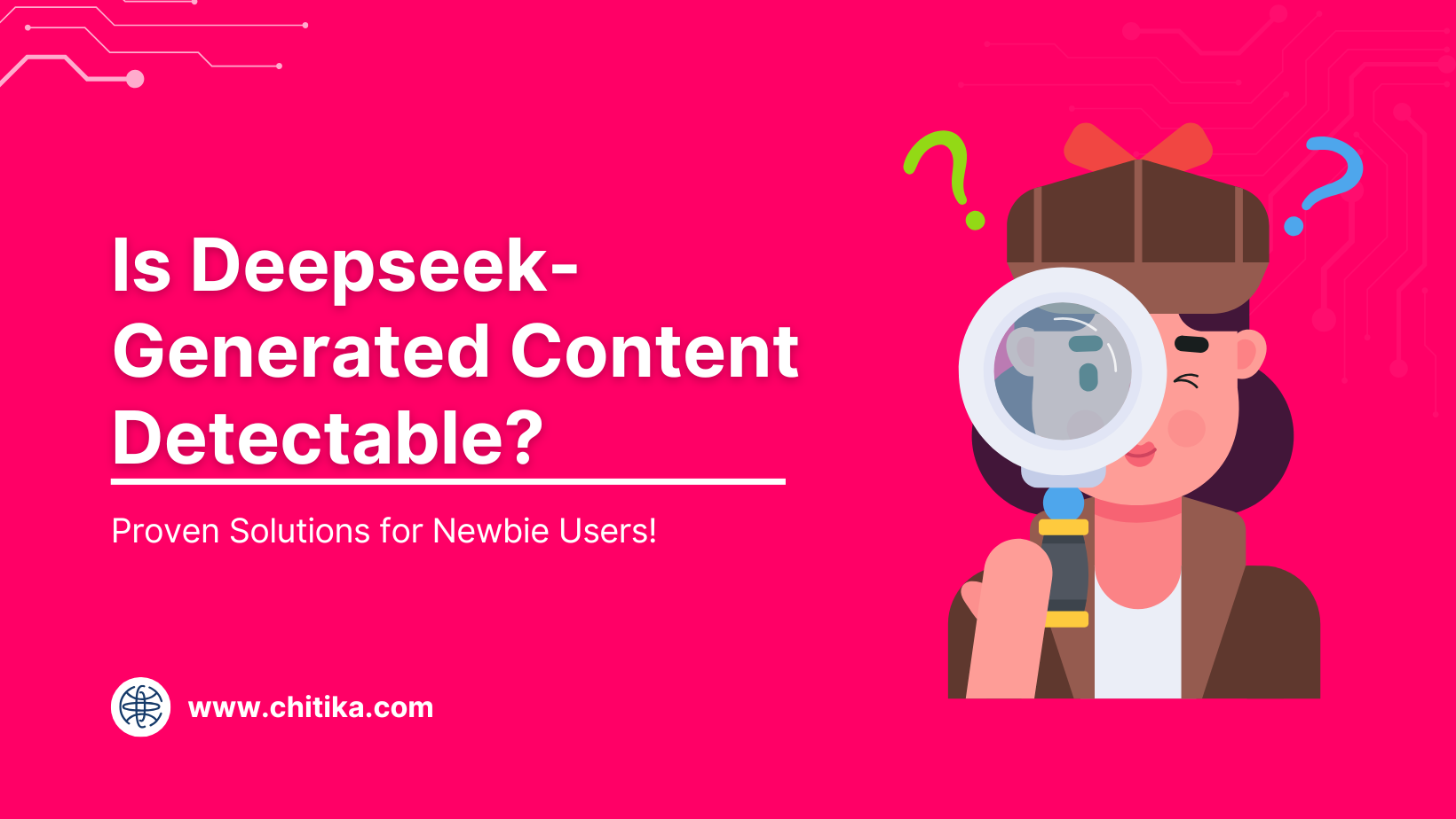 Is Deepseek-Generated Content Detectable? Proven Solutions for Newbie Users!