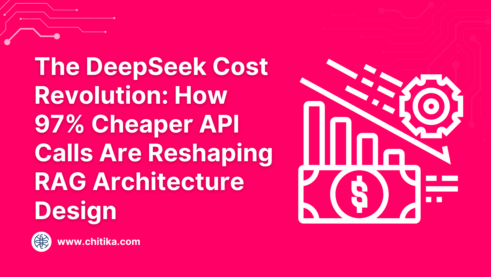 The DeepSeek Cost Revolution: How 97% Cheaper API Calls Are Reshaping RAG Architecture Design