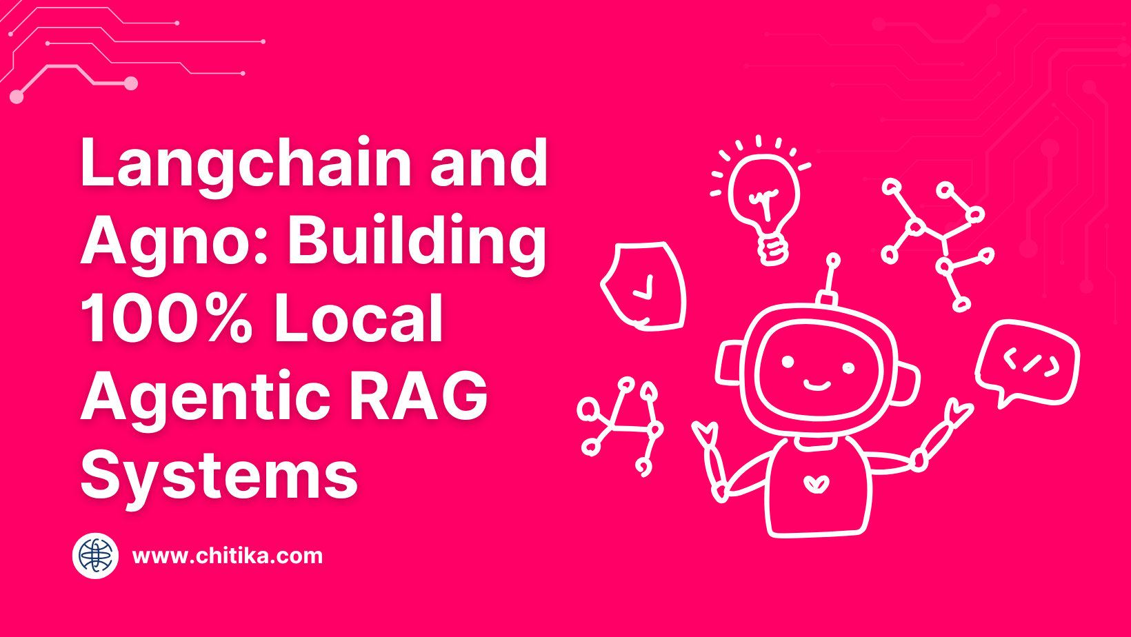 Langchain and Agno: Building 100% Local Agentic RAG Systems