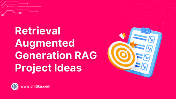 Retrieval Augmented Generation RAG Project Ideas