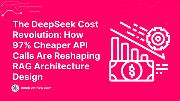 The DeepSeek Cost Revolution: How 97% Cheaper API Calls Are Reshaping RAG Architecture Design